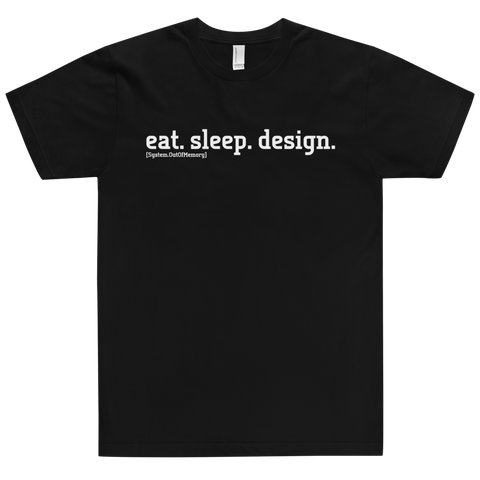 Eat Sleep Design Tee